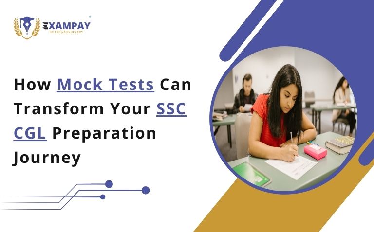 How Mock Tests Can Transform Your SSC CGL Preparation Journey