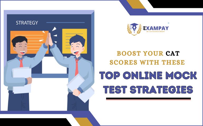 Boost Your CAT Scores with These Top Online Mock Test Strategies