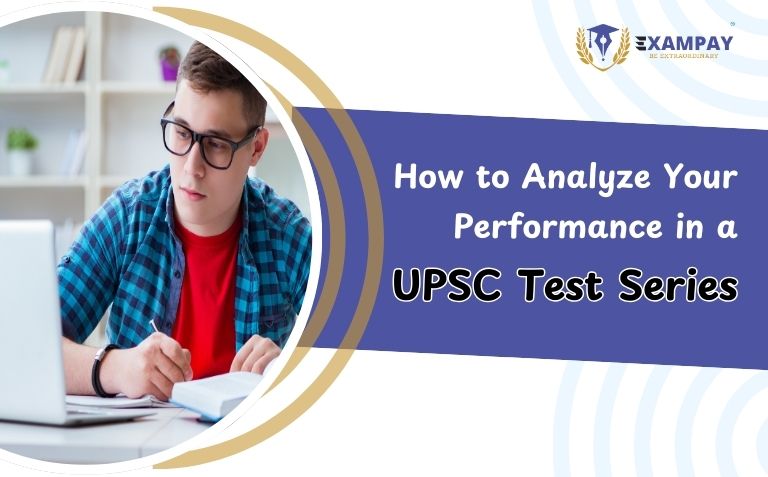 How to Analyze Your Performance in a UPSC Test Series